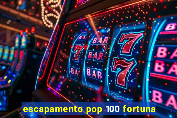 escapamento pop 100 fortuna