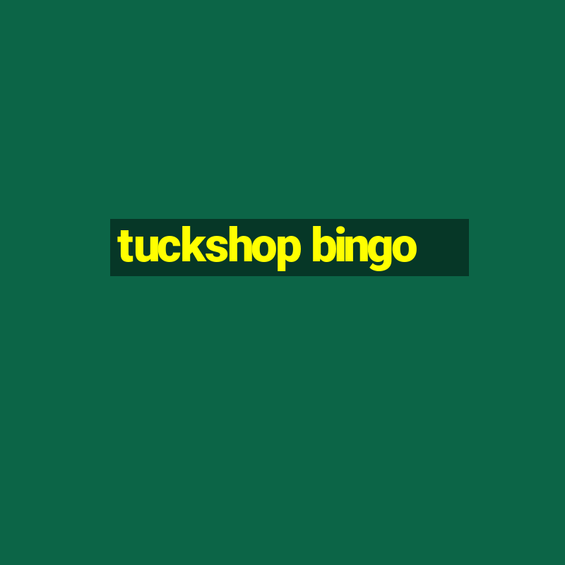 tuckshop bingo