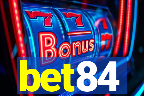 bet84