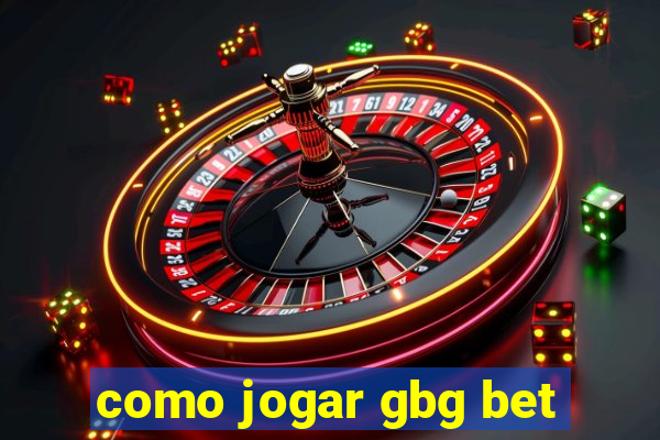 como jogar gbg bet