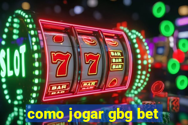 como jogar gbg bet