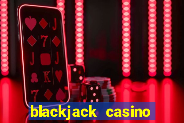 blackjack casino online game