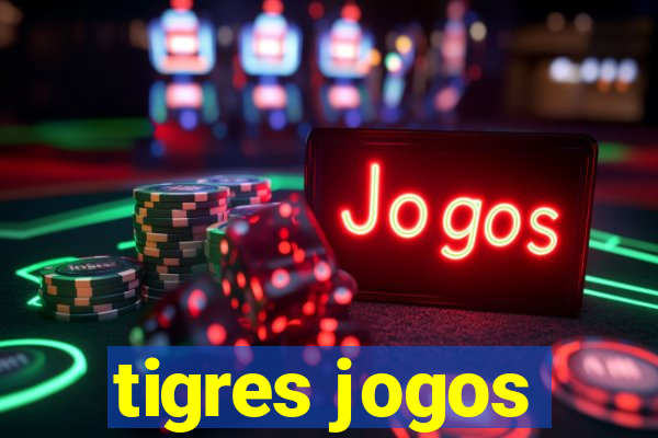 tigres jogos