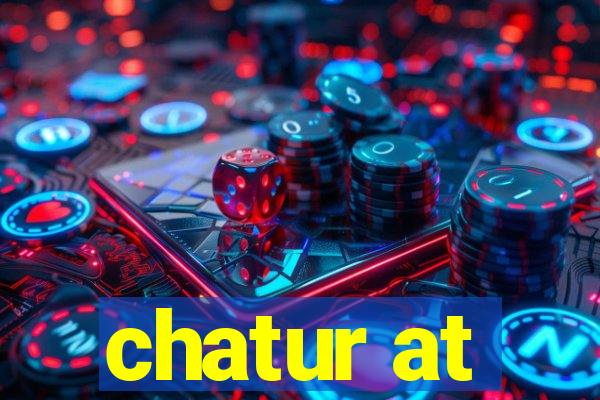 chatur at