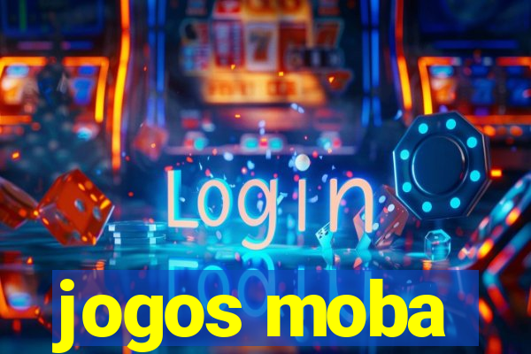 jogos moba