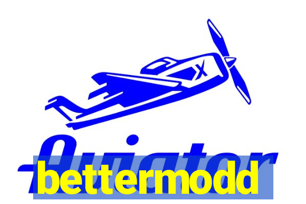 bettermodd