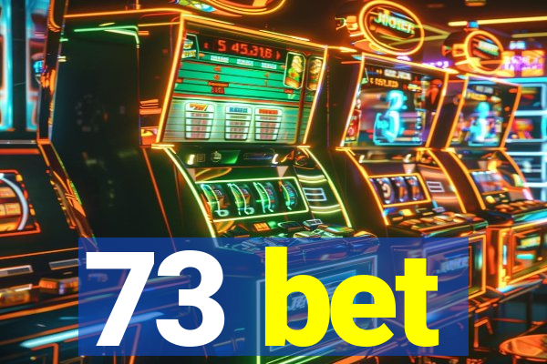 73 bet