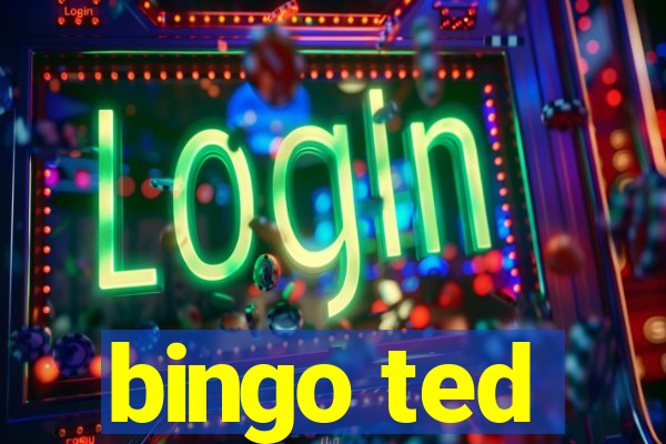 bingo ted