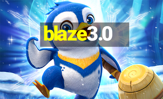 blaze3.0