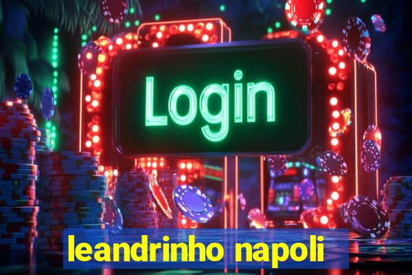 leandrinho napoli