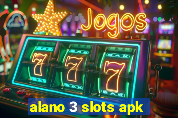 alano 3 slots apk