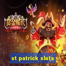 st patrick slots