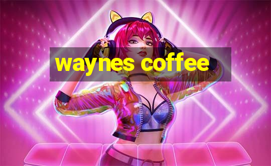 waynes coffee