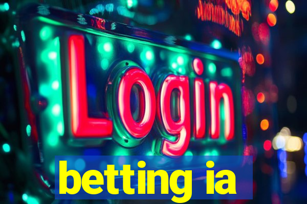 betting ia