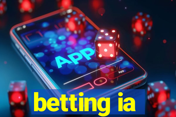 betting ia