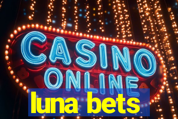 luna bets