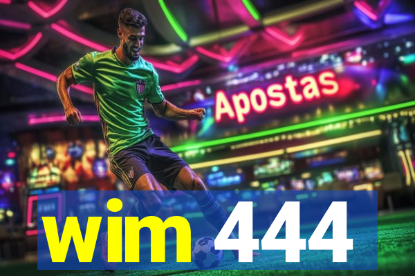 wim 444