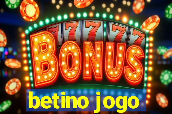 betino jogo