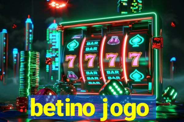 betino jogo