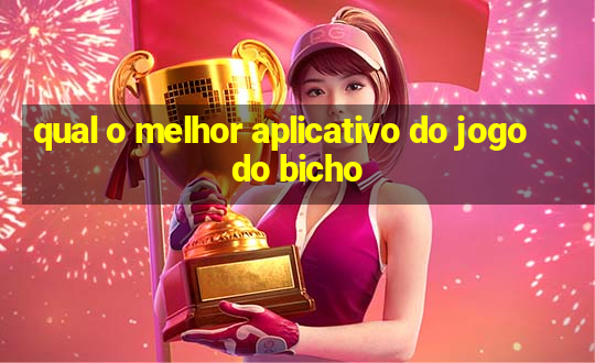 qual o melhor aplicativo do jogo do bicho