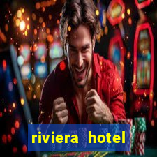 riviera hotel casino vegas