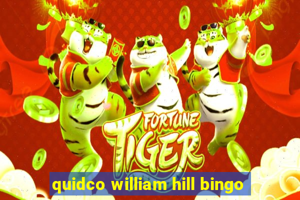 quidco william hill bingo