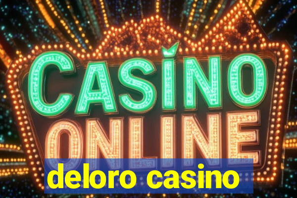 deloro casino