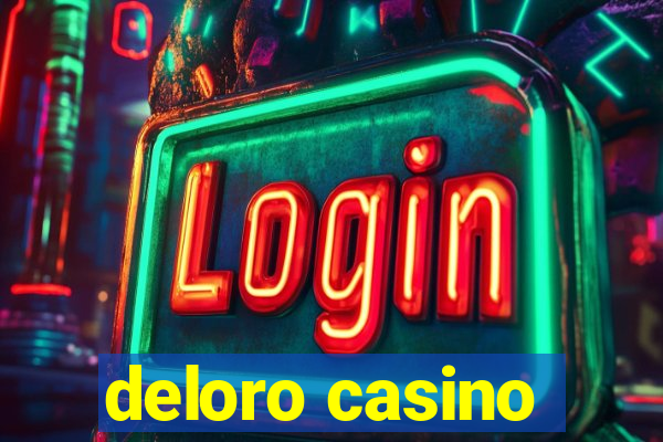 deloro casino