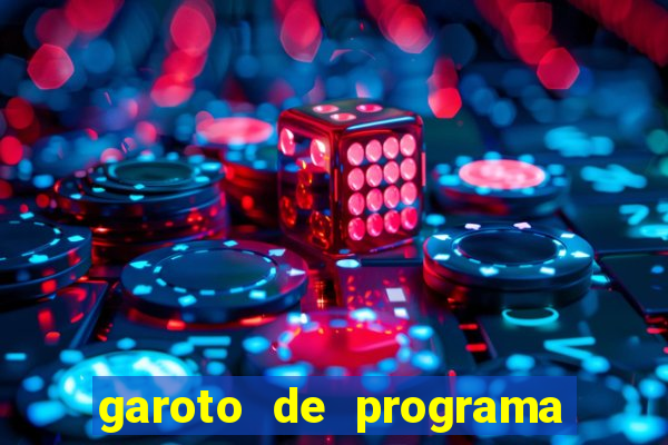 garoto de programa zona leste