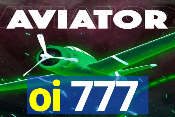 oi 777