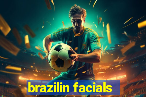 brazilin facials