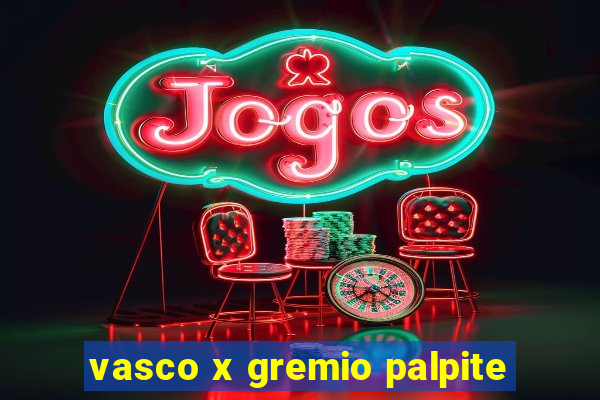 vasco x gremio palpite