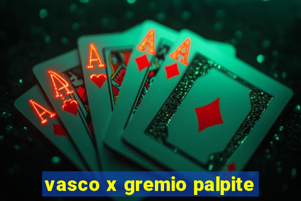 vasco x gremio palpite