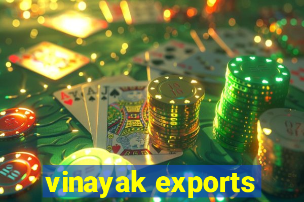 vinayak exports