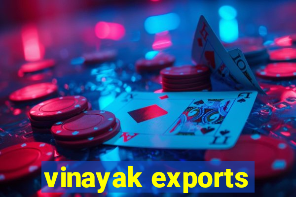 vinayak exports