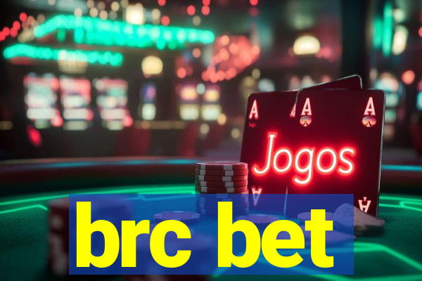 brc bet