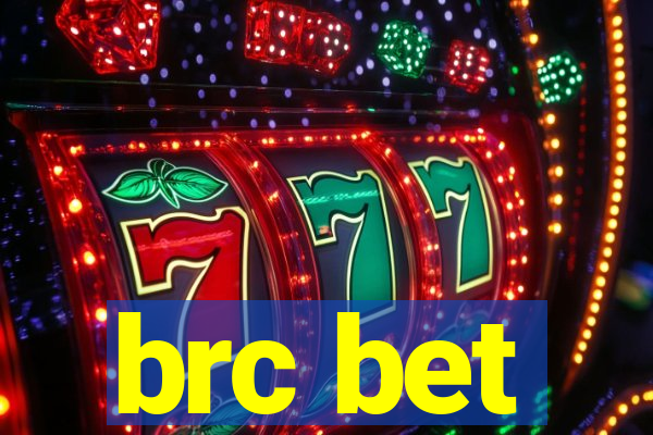 brc bet