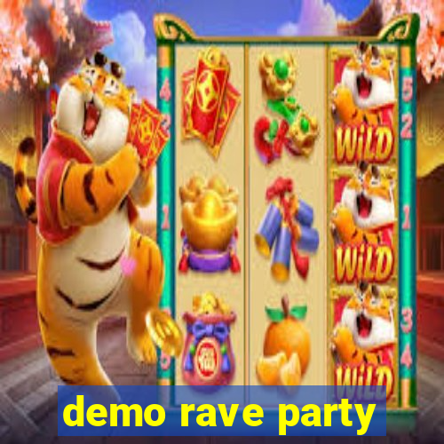 demo rave party