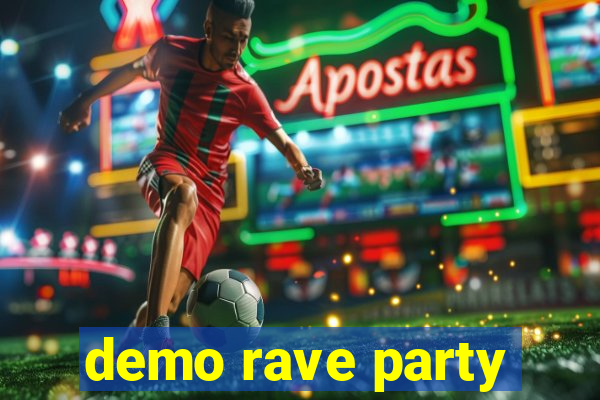 demo rave party