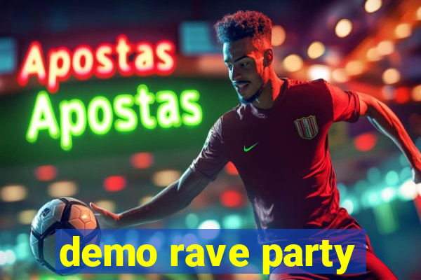 demo rave party