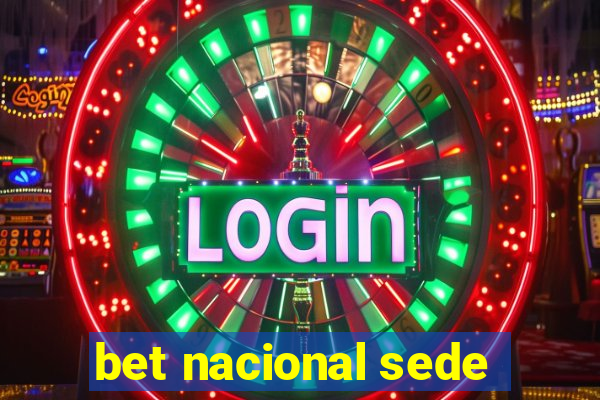 bet nacional sede