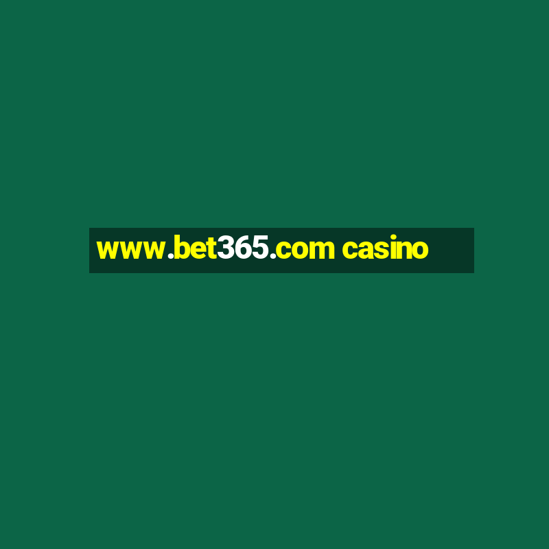 www.bet365.com casino