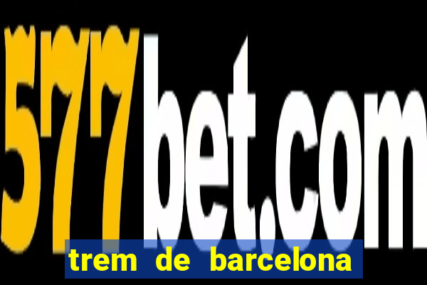 trem de barcelona para paris