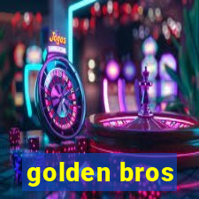 golden bros