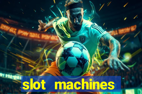 slot machines online for money