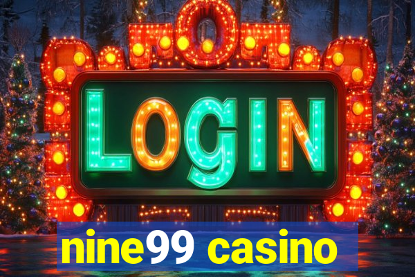 nine99 casino