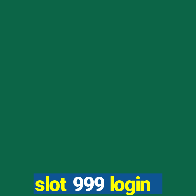 slot 999 login