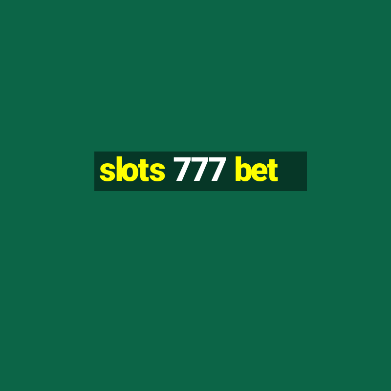 slots 777 bet