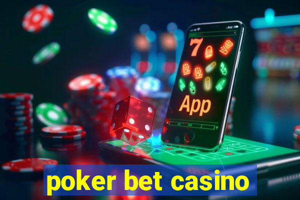 poker bet casino