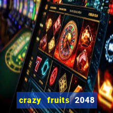 crazy fruits 2048 acesso antecipado